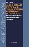 Online Storage Systems and Transportation Problems with Applications: Optimization Models and Mathematical Solutions (Applied Optimization)