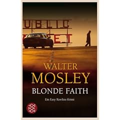 Blonde Faith: Ein Easy Rawlins Krimi