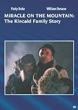 Miracle On The Mountain: The Kincaid Family Story
