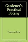The gardener's practical botany