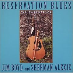 RESERVATION BLUES The Soundtrack