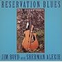 RESERVATION BLUES The Soundtrack