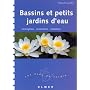 Bassins et Petits Jardins d'eau : Conception - R�alisation - Entretien