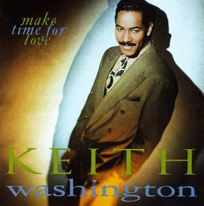 Keith Washington - make time for love Lyrics - Zortam Music