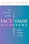 The Collapse of the Fact/Value Dichotomy and Other Essays