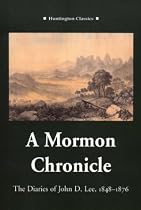 A Mormon Chronicle: The Diaries of John D. Lee (Mormon Chronicle)