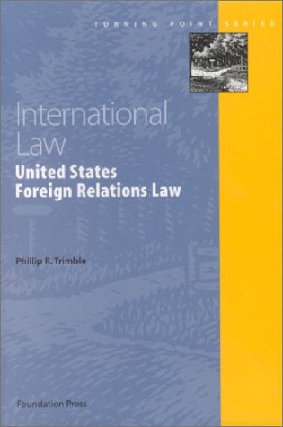 international law united states foreign relations law turning point series