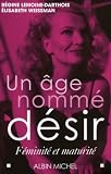 Un �ge nomm� d�sir : F�minit� et maturit�