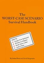 The Worst-Case Scenario Survival Handbook (Worst-Case Scenario Survival Handbooks)