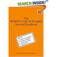 The Worst-Case Scenario Survival Handbook (Worst-Case Scenario Survival Handbooks)