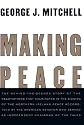 Making Peace: The Inside Story of the Making of the Good Friday Agreement