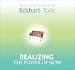 Realizing the Power of Now: An In-Depth Retreat With Eckhart Tolle (Audio Cassette)