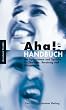 Das Aha!-Handbuch der Aphorismen und Spr�che f�r Therapie, Beratung und H�ngematte