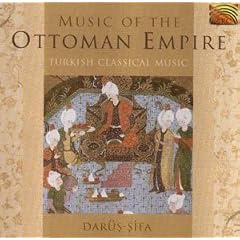 Turkey - Music of the Ottoman Empire: Turkish Classical Music - Darus Sifa