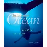 Smithsonian Ocean: Our Water, Our World