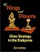 Of Kings And Pawns: Chess Strategy in the Endgame
