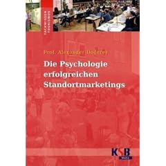 Die Psychologie erfolgreichen Standortmarketings