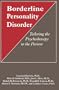 Borderline Personality Disorder: Tailoring the Psychotherapy to the Patient