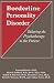 Borderline Personality Disorder: Tailoring the Psychotherapy to the Patient