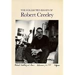 The Collected Essays of Robert Creeley book cover
