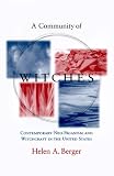 A Community of Witches: Contemporary Neo-Paganism and Witchcraft in the United States (Studies in Comparative Religion)