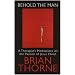 Behold the Man: A Therapist's Meditations on the Passions of Jesus Christ