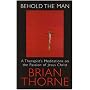 Behold the Man: A Therapist's Meditations on the Passions of Jesus Christ