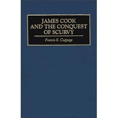 James Cook and the Conquest of Scurvy: (Contributions in Medical Studies) by Francis E. Cuppage