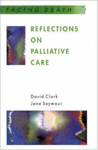 Reflections on Palliative Care (Facing Death)