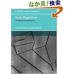【クリックでお店のこの商品のページへ】Rock Magnetism: Fundamentals and Frontiers (Cambridge Studies in Magnetism)