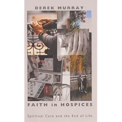 Faith in Hospices (New Library of Pastoral Care)
