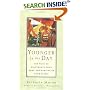 Younger by the Day : 365 Ways to Rejuvenate Your Body and Revitalize Your Spirit
