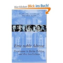 Eine noble Adresse: Prominente in Berlin-Dahlem und ihre Geschichten