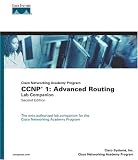 CCNP 1: Advanced Routing Lab Companion (Cisco Networking Academy Program) (2nd Edition)