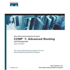 CCNP 1: Advanced Routing Lab Companion (Cisco Networking Academy Program) (2nd Edition)