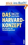 Das Harvard-Konzept: Der Klassiker der Verhandlungstechnik