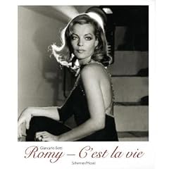 Romy. C'est la vie. Sonderausgabe: Bilder aus den Pariser Jahren
