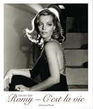 Romy. C'est la vie. Sonderausgabe: Bilder aus den Pariser Jahren