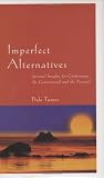 Imperfect Alternatives: Spiritual Insights for Confronting the Controversial and the Personal