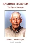 Kashmir Shaivism: The Secret Supreme
