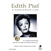 Edith Piaf - A Passionate Life