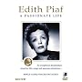 Edith Piaf - A Passionate Life