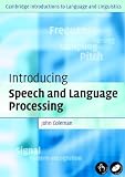 Introducing Speech and Language Processing (Cambridge Introductions to Language and Linguistics)