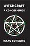 Witchcraft: A Concise Guide