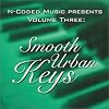 N-Coded Music Presents 3: Smooth Urban Keys
