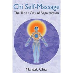 Chi Self-massage: The Taoist Way of Rejuvenation