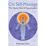 Chi Self-massage: The Taoist Way of Rejuvenation