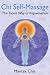 Chi Self-massage: The Taoist Way of Rejuvenation