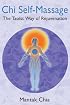 Chi Self-Massage: The Taoist Way of Rejuvenation