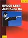 Bruce Lees Jeet Kune Do.